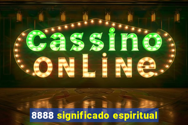 8888 significado espiritual